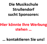 Die Musikschule Strullendorf sucht Sponsoren:  Hier könnte Ihre Werbung stehe - kontaktieren Sie uns!